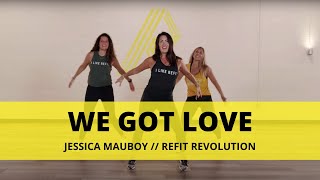 “We Got Love” CARDIO WORKOUT  JessicaMauboyOfficial  REFIT Revolution [upl. by Ardaed]