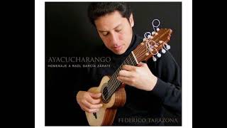 Federico Tarazona  Ayacucharango 2011 Álbum completo [upl. by Stewardson]