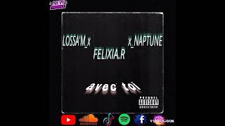 Lossam x Felixia R x Neptune avec toi🎹🧸produceb by production Rbozsous limited de Baltazar [upl. by Ibib]