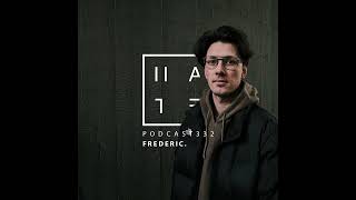 Frederic  HATE Podcast 332 [upl. by Navannod]