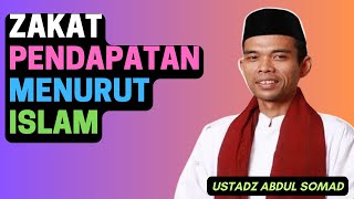 Zakat Pendapatan Menurut Islam Ini Penjelasan Ustadz Abdul Somad [upl. by Hooker]