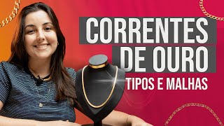 Tipos de Correntes de Ouro  Conheças as MELHORES para você [upl. by Adelia626]