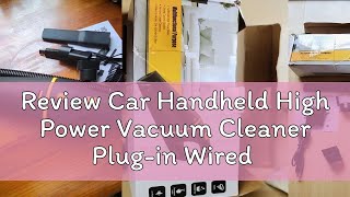 Review Car Handheld High Power Vacuum Cleaner Plugin Wired Car Wet And Dry Vacuum Cleaner [upl. by Endaira]