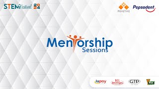 STEM FESTIVAL 2024  MENTORSHIP SESSIONS  EPISODE 9 [upl. by Ahsied]