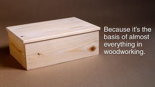 How to make a basic box And why you need to know how  Woodworking BASICS  Power Tools [upl. by Colan]