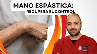 MANO ESPÁSTICA RECUPERA EL CONTROL [upl. by Ruthie]