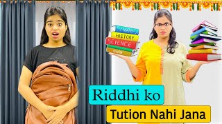 RIDDHI Ko Tution Nahi Jana❓ Tution Wala Bhoot  Riddhi Ka Show [upl. by Leidag504]