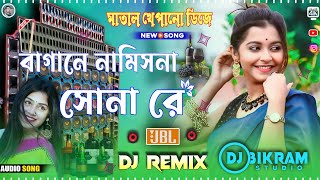 Bagane Namisna Sona Re Dj  2024 Durga Puja Latest Khatra Matal Dance Mix  Dj Bikram Studio [upl. by Akima686]