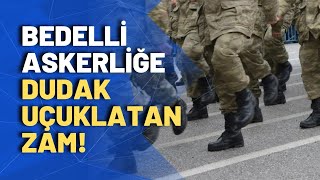 Bedelli askerlik ücreti belli oldu dev zam [upl. by Ecnerat36]