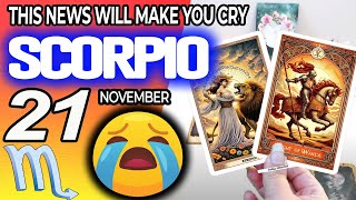 Scorpio ♏️🔞THIS NEWS WILL MAKE YOU CRY😭🆘 horoscope for today NOVEMBER 21 2024 ♏️ scorpio tarot [upl. by Gisser530]