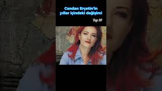 Candan Erçetinin yıllar içindeki değişimi [upl. by Anavi]