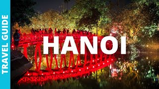 Hanoi Vietnam Travel Guide 19 BEST Things To Do In Hanoi [upl. by Gnirps317]