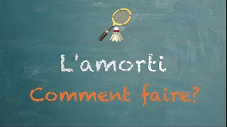 Tuto Badminton  LAmorti [upl. by Chloe]