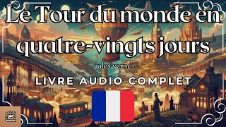 Le Tour du monde en quatrevingts jours Livre audio complet Français [upl. by Lehcim]