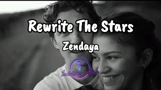 Rewrite The Stars  Zendaya Lirik dan Terjemahan Bahasa Indonesia [upl. by Cristiano587]