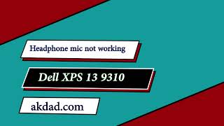 Dell XPS 13 9310 Microphone Headphone is not Working Solved Problem [upl. by Brantley664]