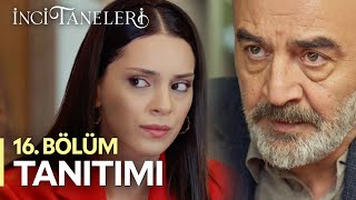 İnci Taneleri – 16Bölüm Tanıtımı [upl. by Aicirpac996]