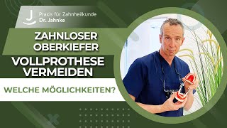 Zahnloser Oberkiefer  Einschränkungen der Vollprothese vermeiden [upl. by Hassett919]