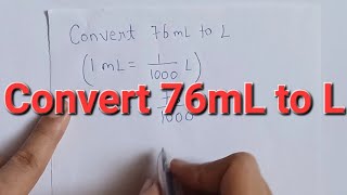 Convert 76 ml to l  conversion milliliter to liter [upl. by Yttocs475]