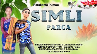 SIMLI PARGA  HARKANTA PUMA  LAKHESWARI MADAR  DIL RAJ DEKA  NEW TIWA SONG [upl. by Baiel]