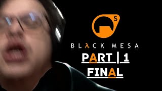 Twitch Livestream  Black Mesa  Part 2 FINAL [upl. by Aivatahs]