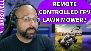 How Would Bardwell Build An RC FPV Lawn Mower DIY Yard Mower  FPV Questions [upl. by Beaver]