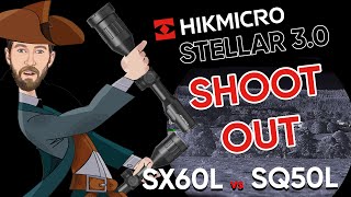 HikMicro Stellar 30 Shoot Out  SX60L vs SQ50L  Is the 1280 sensor 60mm lens worth the extra cash [upl. by Jerald15]