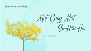 1 HOUR Một Cộng Một Sẽ Hơn Hai Lyric  Sơn Tùng MTP  Video Lyric HD [upl. by Daukas]