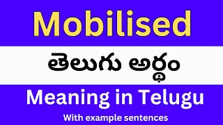 Mobilised meaning in telugu with examples  Mobilised తెలుగు లో అర్థం Meaning in Telugu [upl. by Acinoed]