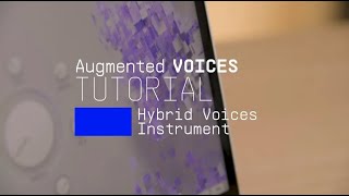 Tutorials  Augmented VOICES  Overview [upl. by Neehsar]