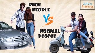 RICH PEOPLE vs NORMAL PEOPLE  JaiPuru [upl. by Dusza718]