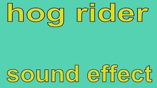 hog rider sound effect [upl. by Harret809]