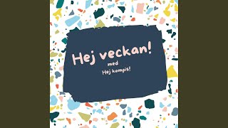 Hej veckan [upl. by Hanikehs722]