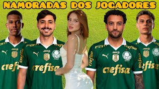 NAMORADAS DOS JOGADORES DO PALMEIRAS 2024 [upl. by Kauffmann618]