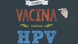 VACINA CONTRA HPV [upl. by Eet]