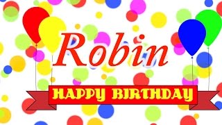 Happy Birthday Robin Song [upl. by Raphael]