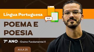 Poema e Poesia – Língua Portuguesa – 7º ano – Ensino Fundamental [upl. by Aiceled]