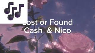 Lost or Found  Cash amp Nico [upl. by Anthe992]