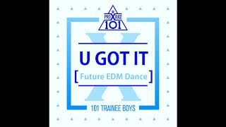 U GOT IT  PRODUCE X 101 프로듀스 X 101 Concept Evaluation Song Demo [upl. by Fishback]