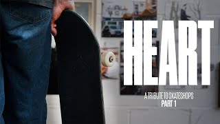 HEART  A Tribute to Skateshops  Part 1 [upl. by Bronder743]