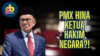 PMX telah hina Ketua Hakim Negara Institusi Kehakiman serta Mahkamah [upl. by Mohr]