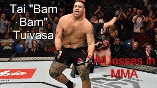 Tai quotBam Bamquot Tuivasa  UPDATEALL LOSSES IN MMA 2019  TAI TUIVASA HIGHLIGHTS [upl. by Ynagoham799]