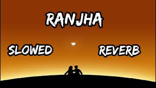 Ranjha slowed reverb explore song music viralvideo slowedandreverb remix like subscribe [upl. by Jaddo307]