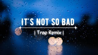 Its Not so Bad • Dido  Thank You • Trap Remix [upl. by Carmita]