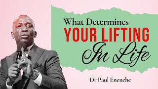 What determines your lifting in life  Dr Paul Enenche dunamis marriage [upl. by Naujtna]