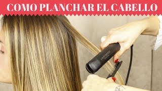 quotComo Planchar el Cabello Para Que Quede BIEN LISOquot💖ALACIADO PERFECTO [upl. by Grussing]