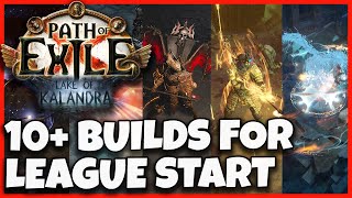 POE 319 10 BEST POTENTIAL LEAGUE STARTER BUILDS FOR LAKE OF KALANDRA EXPANSION  PATH OF EXILE [upl. by Anegal81]