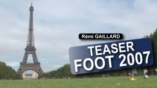 FOOT 2007  TEASER REMI GAILLARD [upl. by Feetal930]