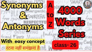 Synonyms amp Antonyms  Class26 English Vocabulary For all Competitive exams  Dayal Nayak [upl. by Annhej1]