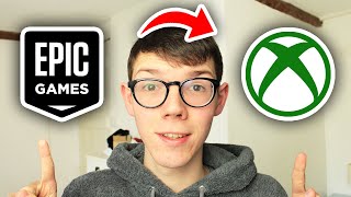 How To Link Epic Games Account To Xbox Account  Full Guide [upl. by Morel]